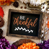 Be Thankful Sign